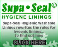  Supa-Seal Hygienic Washable Linings rewrites the rules for hygenis linings... to find out more CLICK HERE